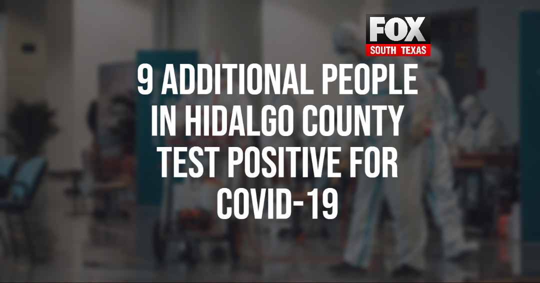 Nine More People in Hidalgo County Test Positive for COVID-19